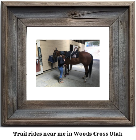 trail rides near me in Woods Cross, Utah